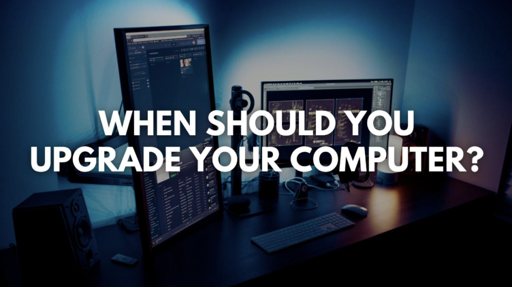 When Should You Upgrade Your Computer? Signs It's Time for Better Performance