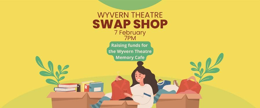 Wyvern Theatre to host Swap Shop event this February